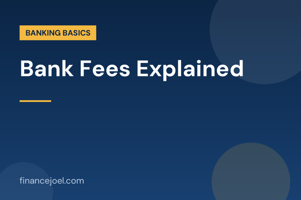 Bank fees explained guide
